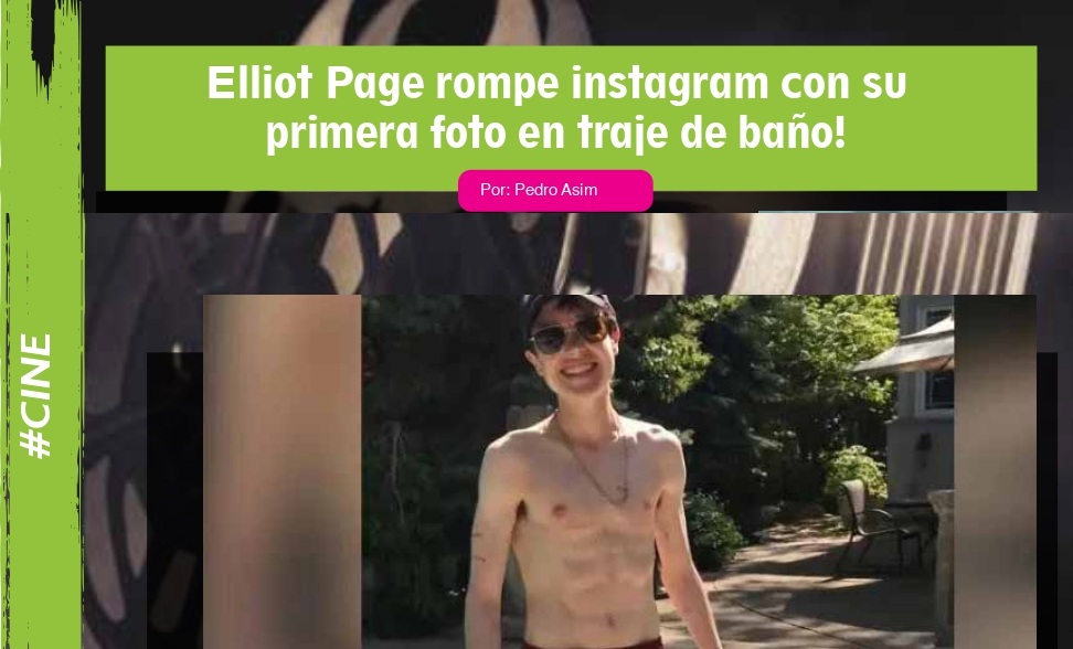 Elliot Page rompe instagram con su primera foto en traje de baño!