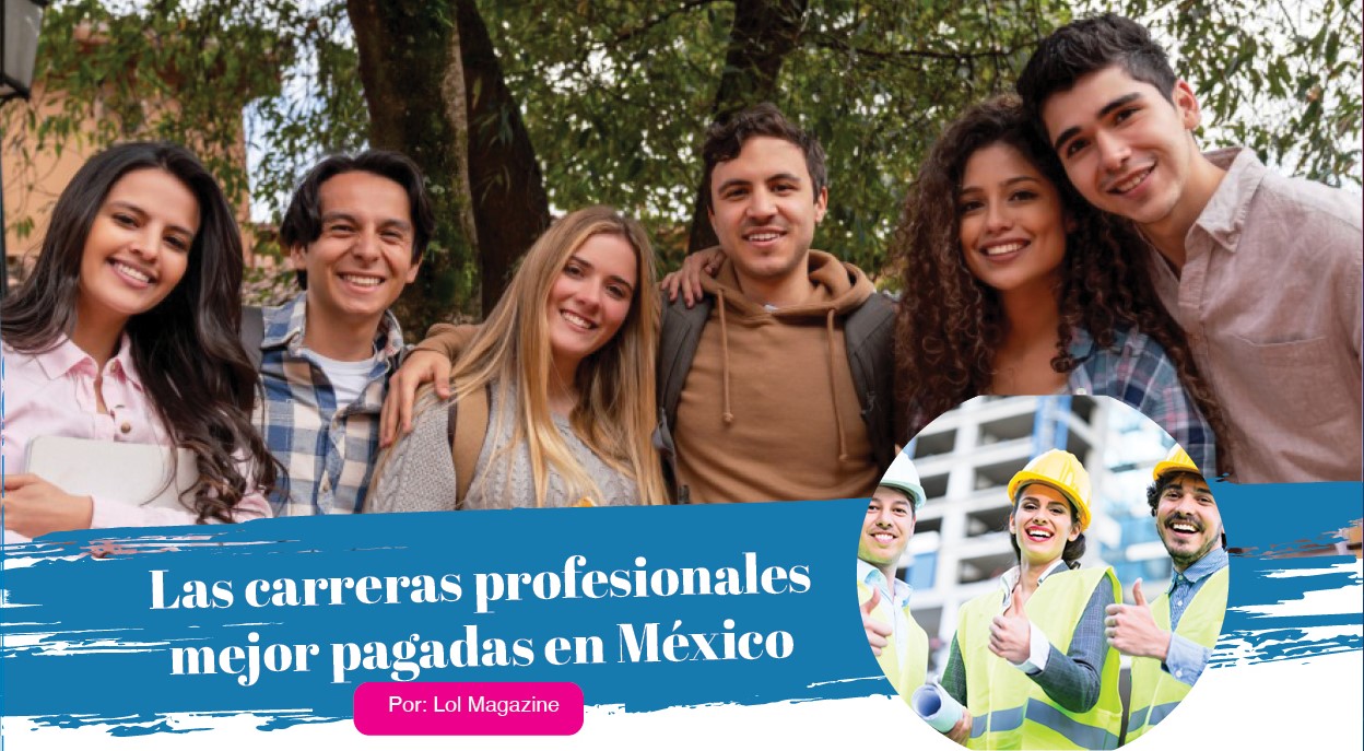 Las carreras profesionales mejor pagadas en México