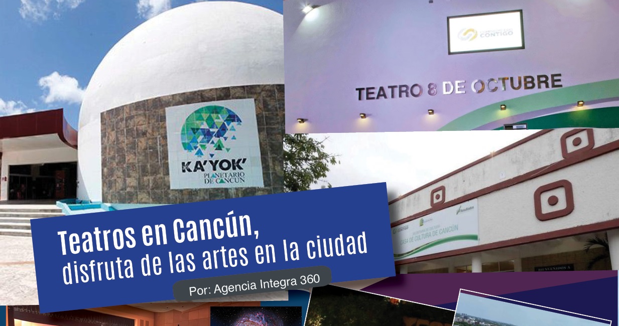 Teatros en Cancún, disfruta de las artes en la ciudad