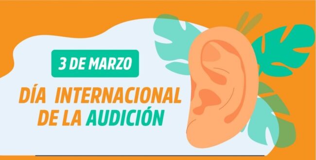 3 de marzo se celebra el Día Mundial de la Audición