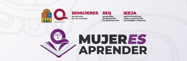INMAYA participa en el programa "Mujer es aprender", para llegar a comunidades indígenas en equipo con SEMUJERES y el IEEJA en Quintana Roo. 