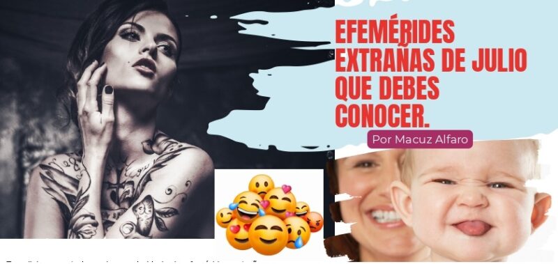 Efemérides extrañas de julio Efemérides extrañas de julio
