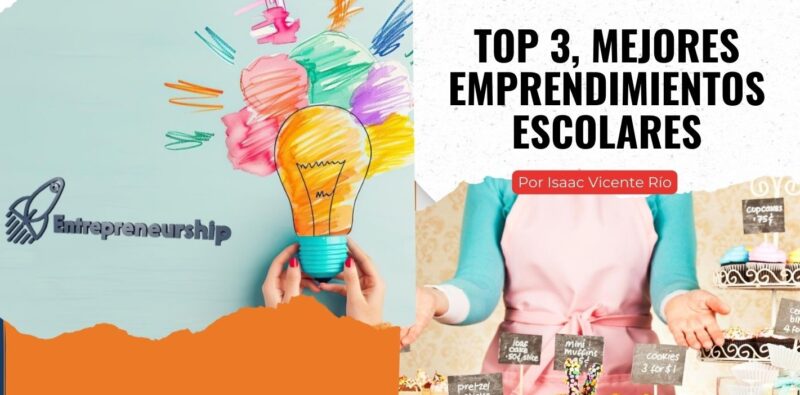 Top 3, mejores emprendimientos escolares Top 3, mejores emprendimientos escolares