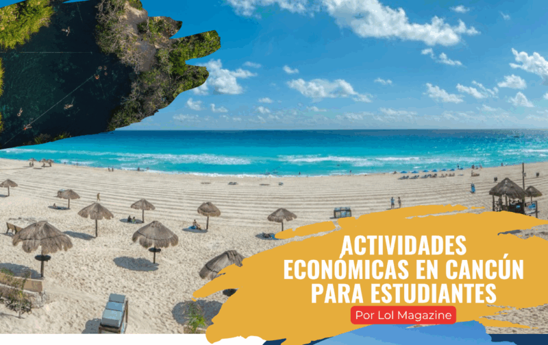 Actividades económicas en Cancún para estudiantes Actividades económicas en Cancún para estudiantes
