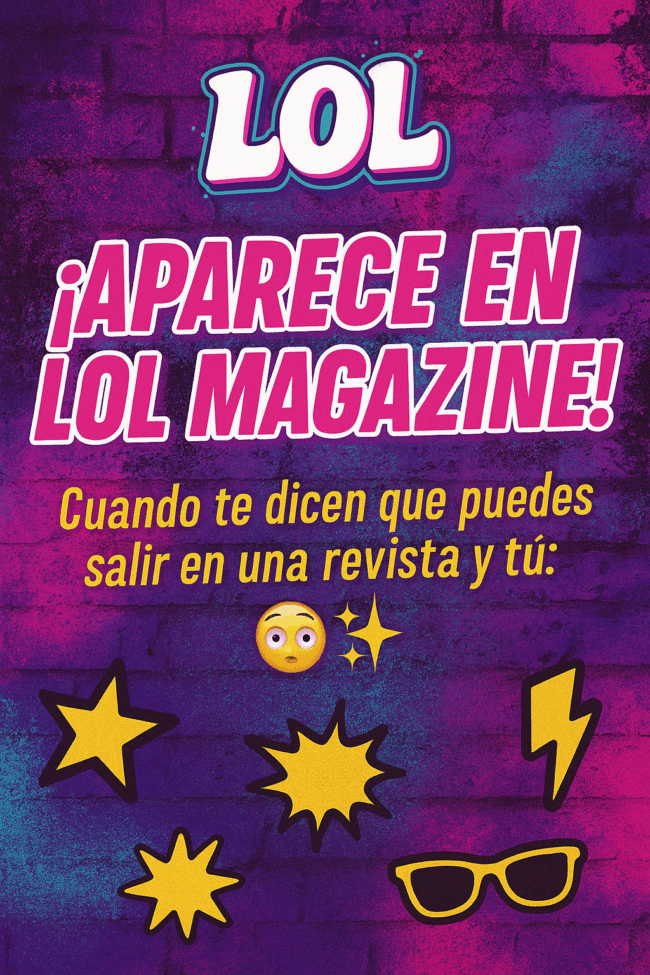 Convocatoria LOL Magazine gana experiencias épicas e increíbles