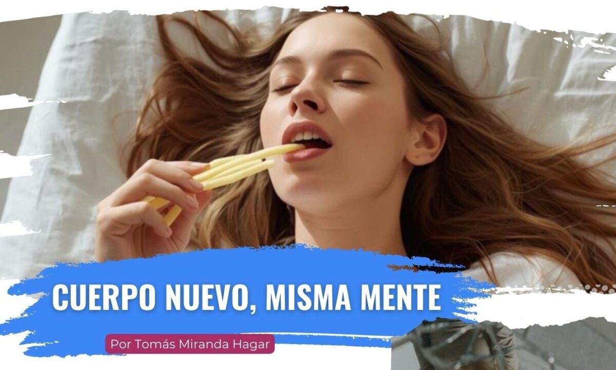 Cuerpo nuevo misma mente