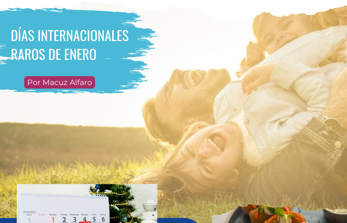 DÍAS INTERNACIONALES RAROS DE ENERO DÍAS INTERNACIONALES RAROS DE ENERO