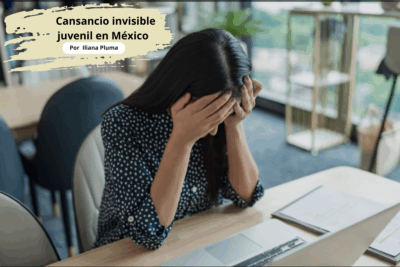 El cansancio invisible juvenil en México crece por estrés, ansiedad y presión social. La salud mental joven es hoy una alerta nacional urgente