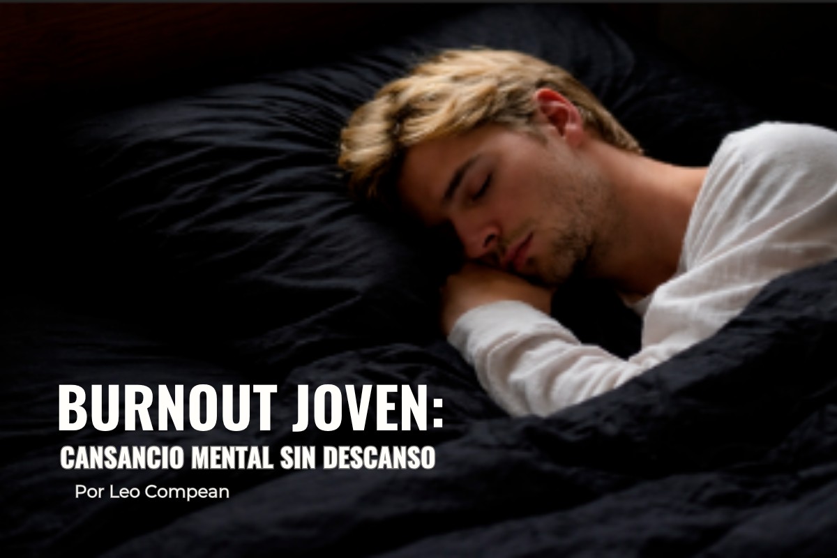 Burnout joven: cansancio mental sin descanso Burnout joven: cansancio mental sin descanso