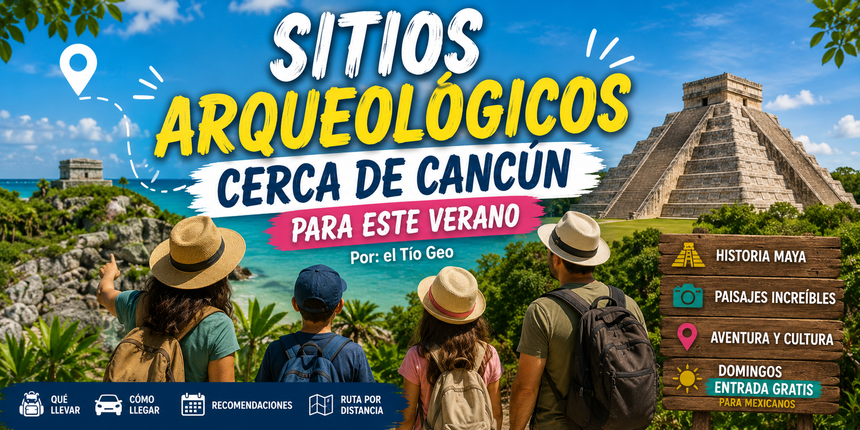 Sitios arqueológicos cerca de Cancún para este verano Sitios arqueológicos cerca de Cancún para este verano