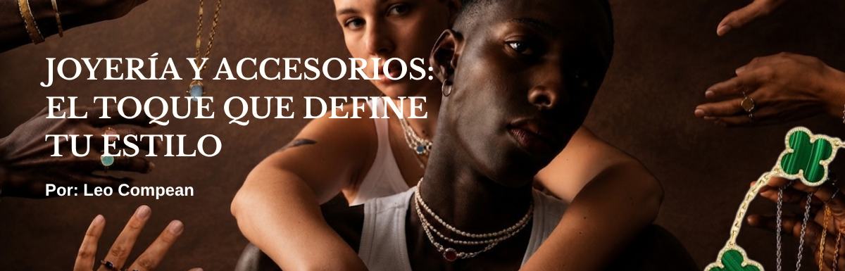 Joyería y accesorios: el toque que define tu estilo. Joyería y accesorios: el toque que define tu estilo.