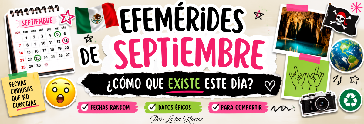 Efemérides de septiembre: «¿Cómo que existe este día?” Efemérides de septiembre: «¿Cómo que existe este día?”